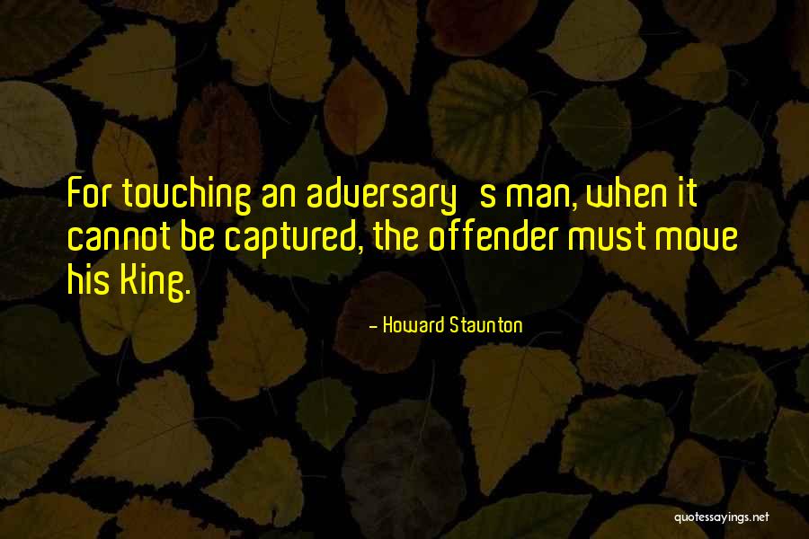 Offender Man Quotes By Howard Staunton Offender Man Quotes By Howard Staunton