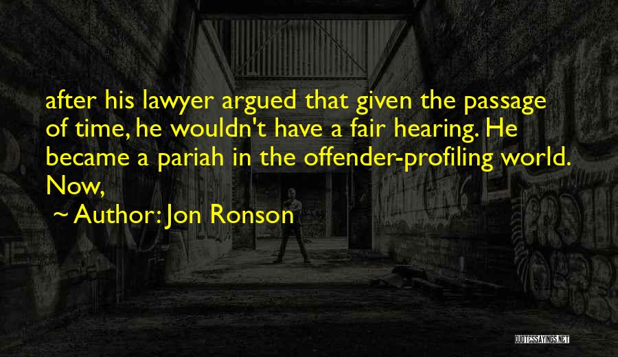 Offender Profiling Quotes By Jon Ronson