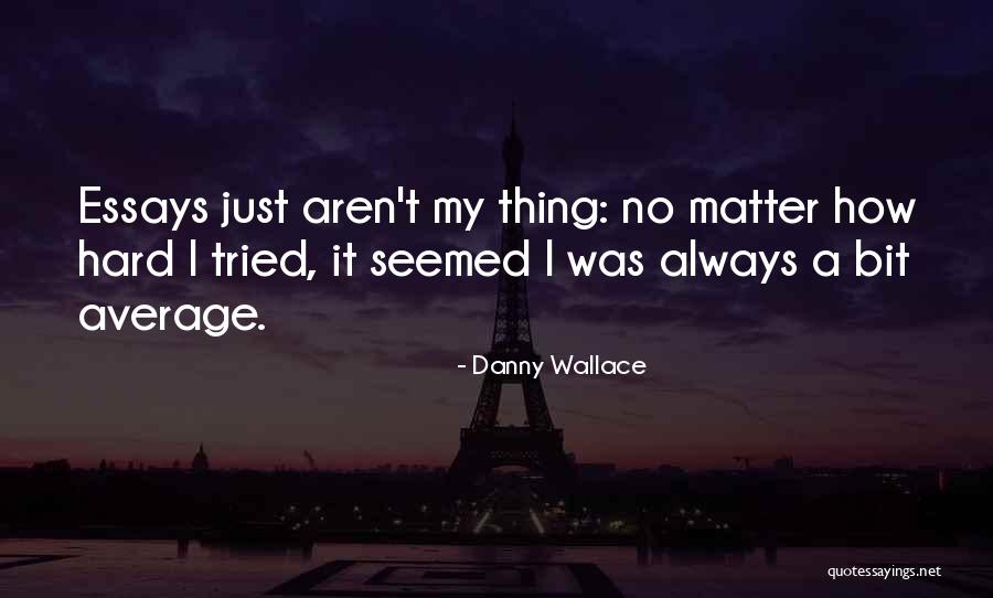 Offenderex Quotes By Danny Wallace Offenderex Quotes By Danny Wallace