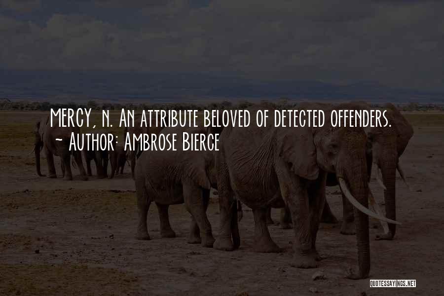 Offenders Quotes By Ambrose Bierce