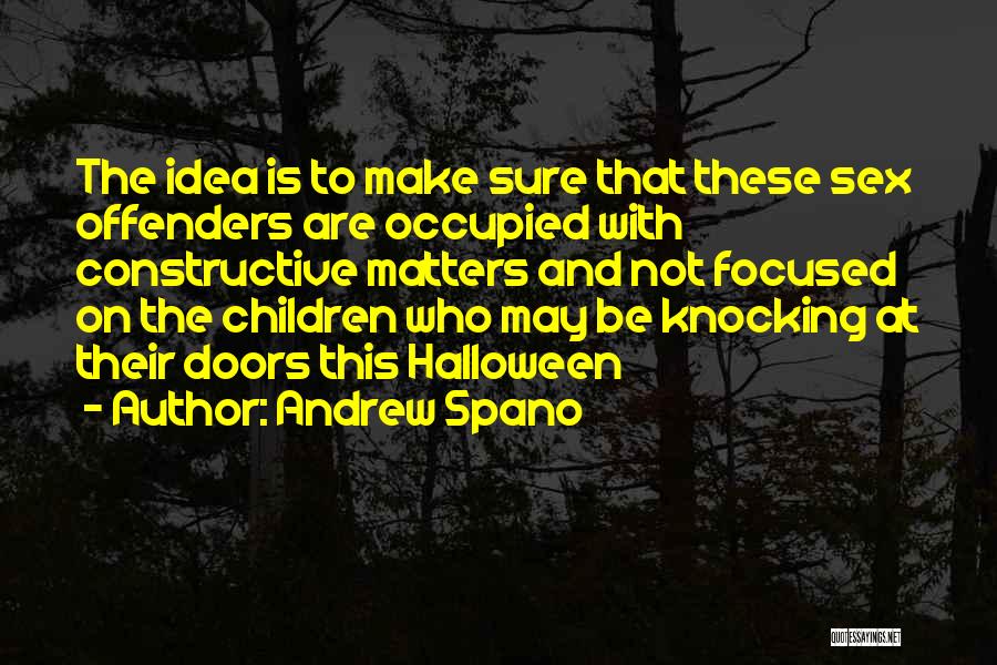 Offenders Quotes By Andrew Spano