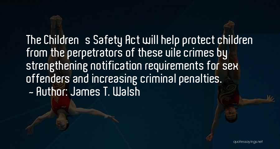 Offenders Quotes By James T. Walsh