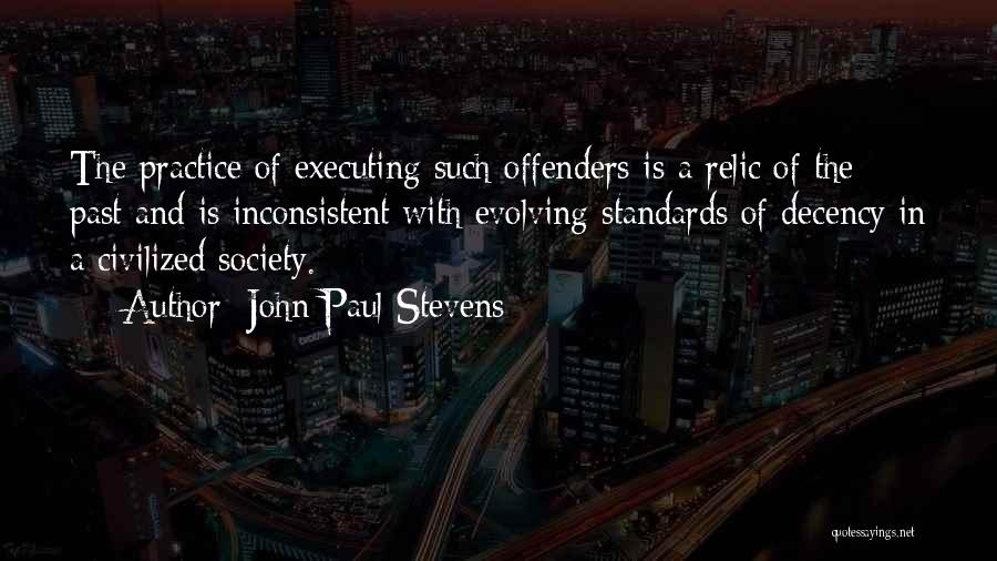 Offenders Quotes By John Paul Stevens