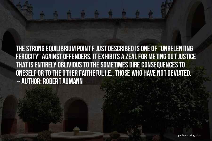 Offenders Quotes By Robert Aumann