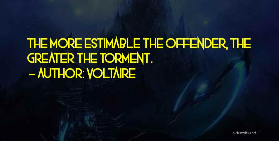 Offenders Quotes By Voltaire