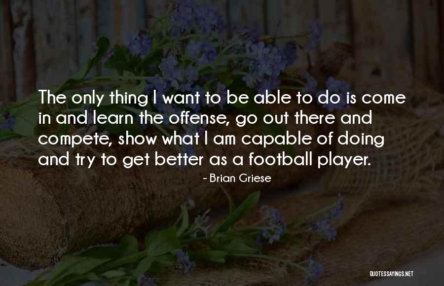Offense In Football Quotes By Brian Griese Offense In Football Quotes By Brian Griese