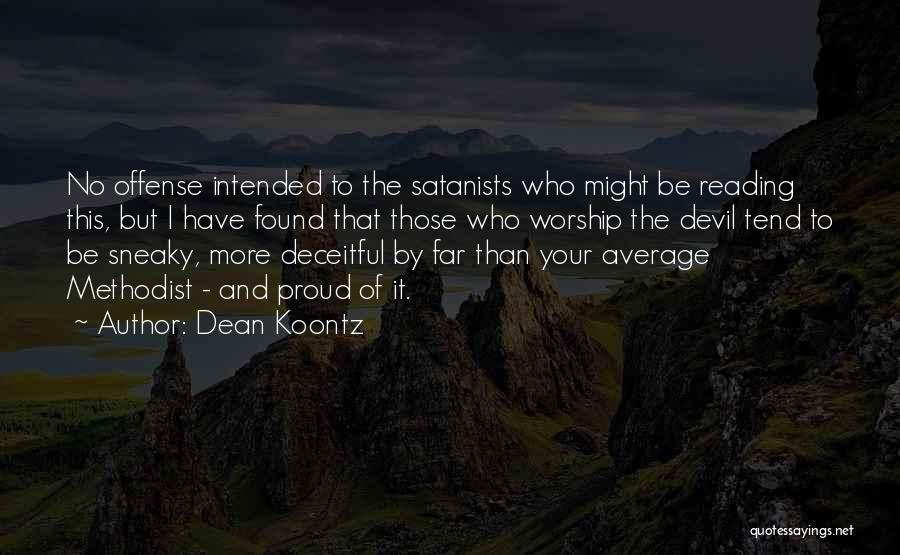 Offense Quotes By Dean Koontz