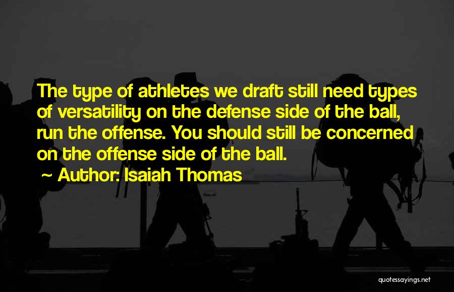 Offense Quotes By Isaiah Thomas