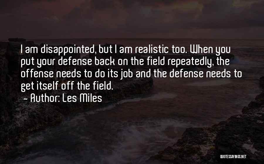 Offense Quotes By Les Miles