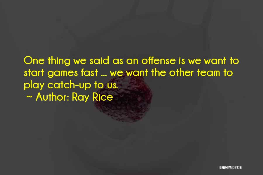 Offense Quotes By Ray Rice