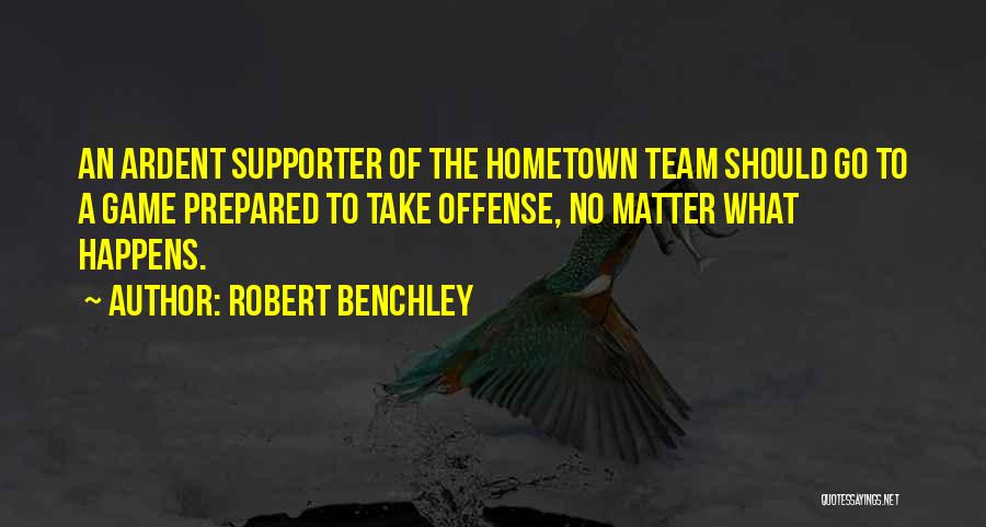 Offense Quotes By Robert Benchley