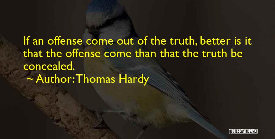 Offense Quotes By Thomas Hardy