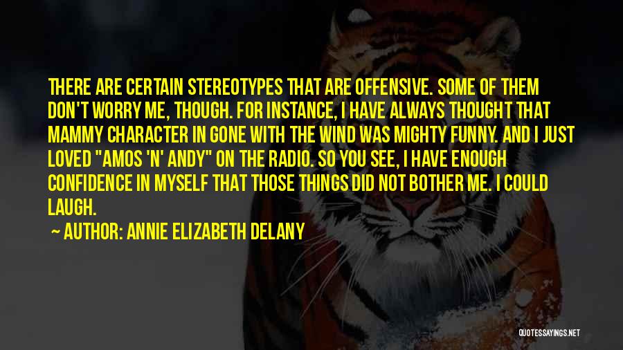 Offensive But Funny Quotes By Annie Elizabeth Delany