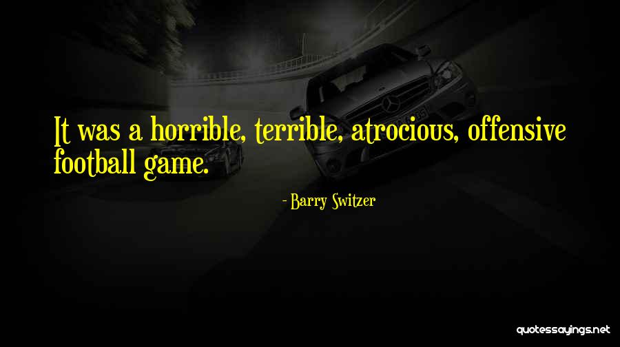 Offensive Football Quotes By Barry Switzer Offensive Football Quotes By Barry Switzer