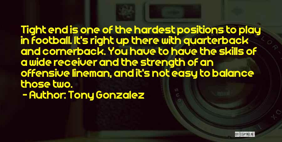 Offensive Lineman Quotes By Tony Gonzalez