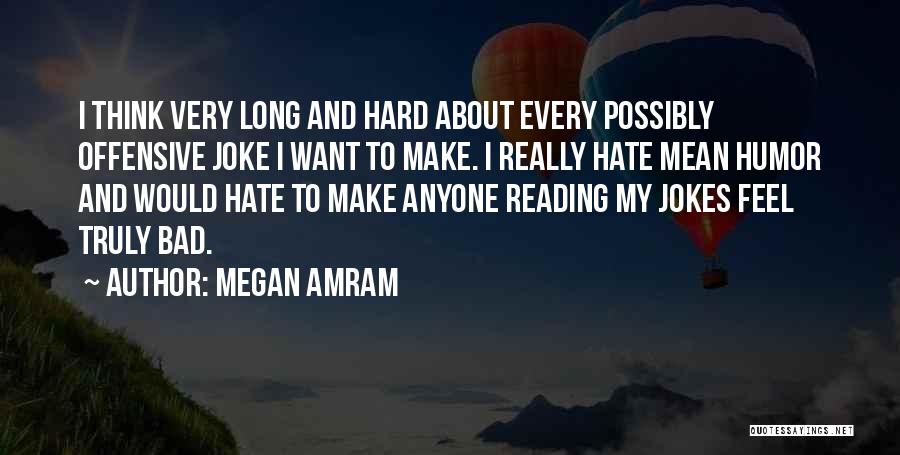 Offensive Quotes By Megan Amram