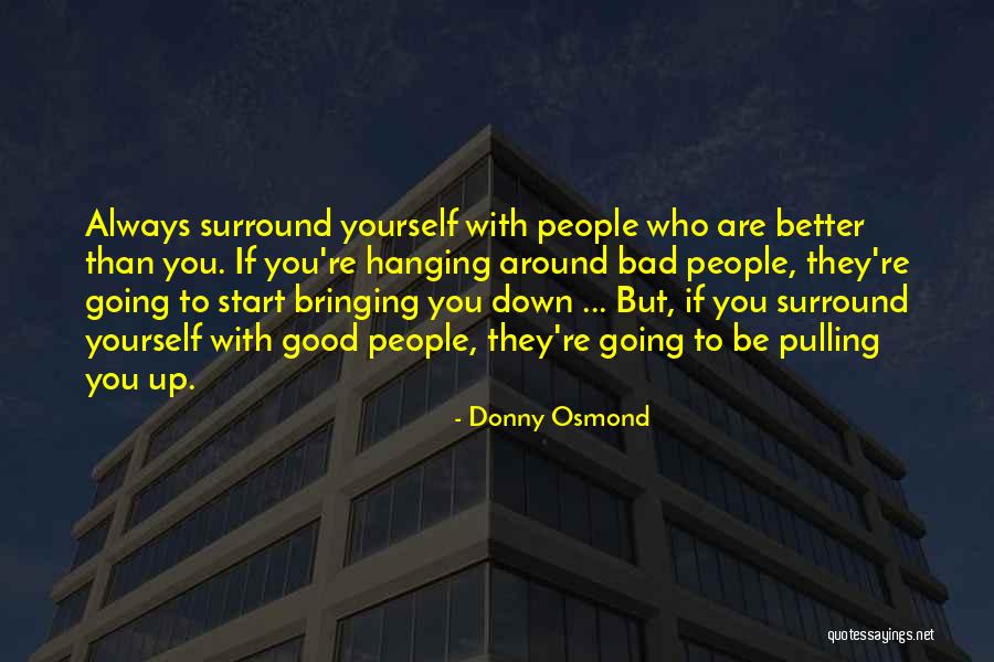 Offensively Bold Quotes By Donny Osmond Offensively Bold Quotes By Donny Osmond