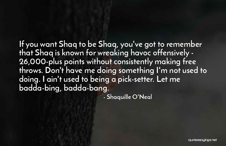 Offensively Quotes By Shaquille O'Neal Offensively Quotes By Shaquille O'Neal