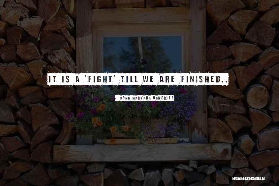 Offensivest Quotes By Abha Maryada Banerjee Offensivest Quotes By Abha Maryada Banerjee