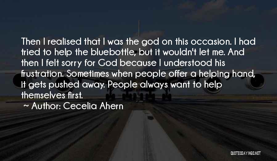 Offer A Helping Hand Quotes By Cecelia Ahern