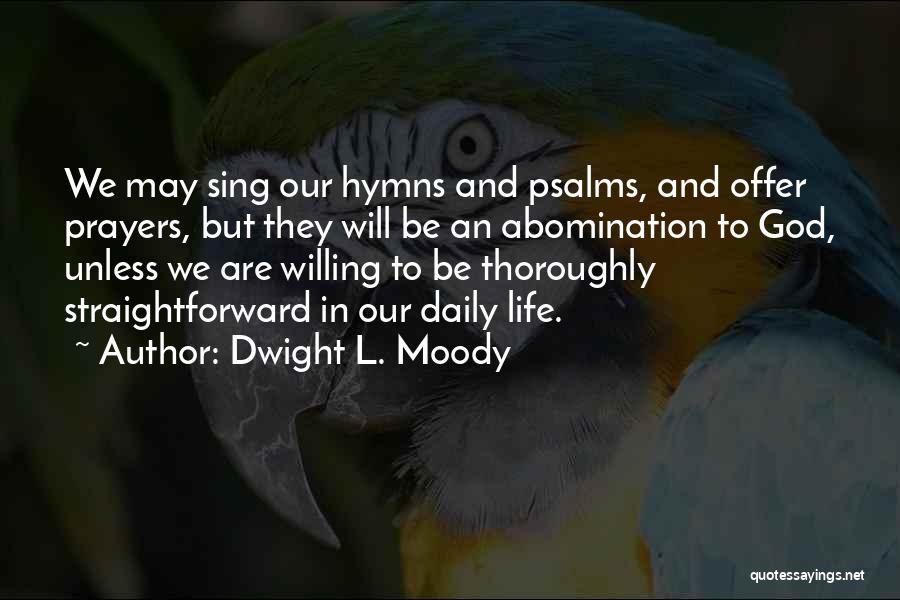 Offer Prayers Quotes By Dwight L. Moody