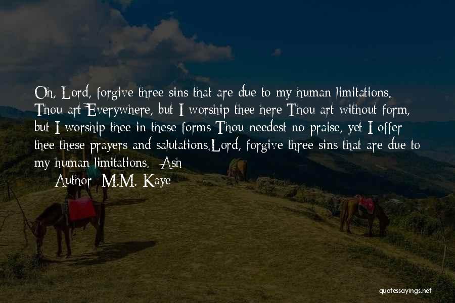 Offer Prayers Quotes By M.M. Kaye
