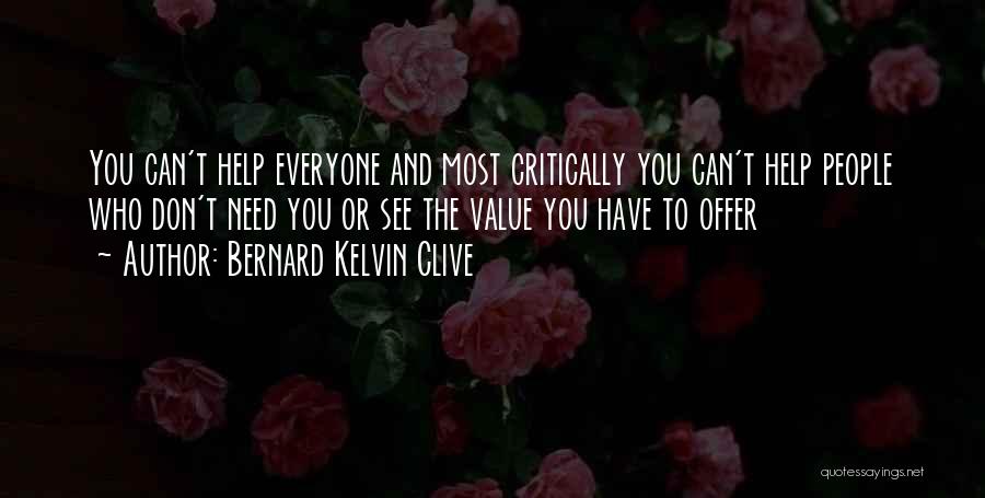 Offer Support Quotes By Bernard Kelvin Clive