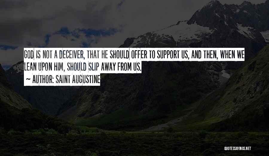 Offer Support Quotes By Saint Augustine