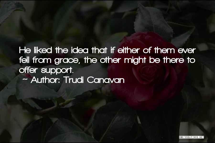 Offer Support Quotes By Trudi Canavan