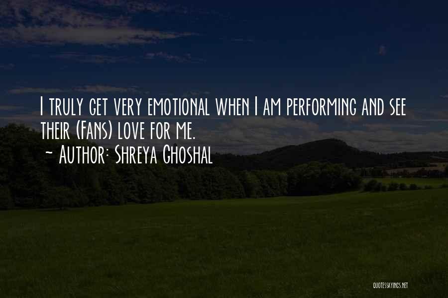 Offerdahls Weston Quotes By Shreya Ghoshal