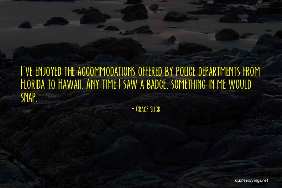 Offered Quotes By Grace Slick Offered Quotes By Grace Slick