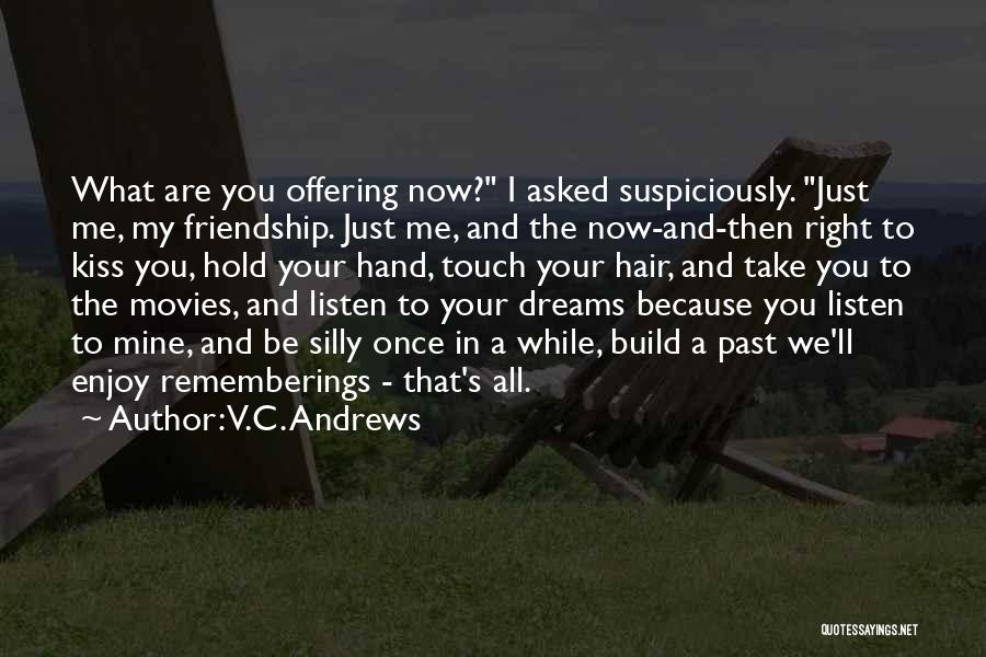 Offering Friendship Quotes By V.C. Andrews