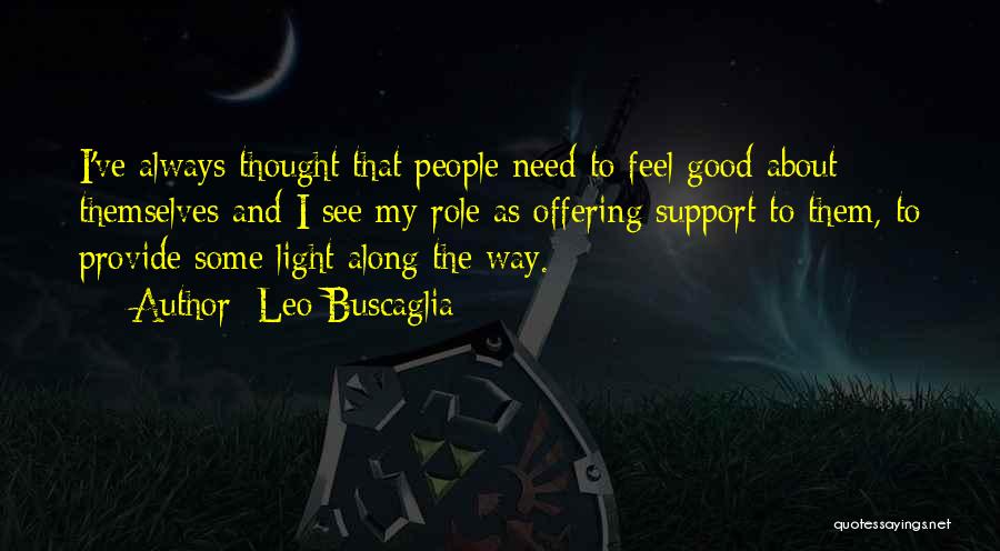 Offering Support Quotes By Leo Buscaglia