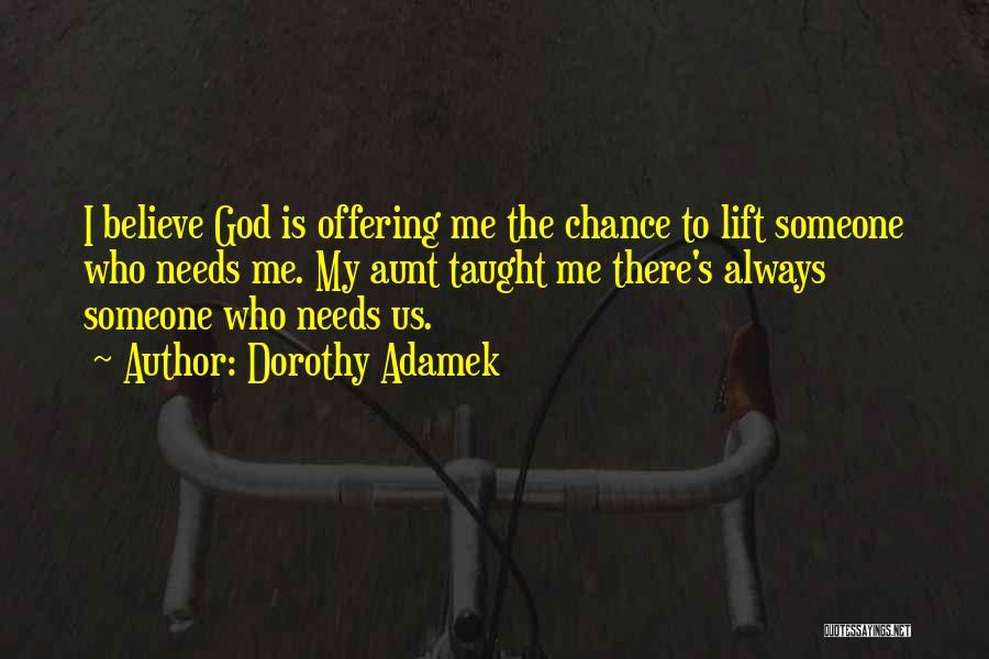 Offering To God Quotes By Dorothy Adamek