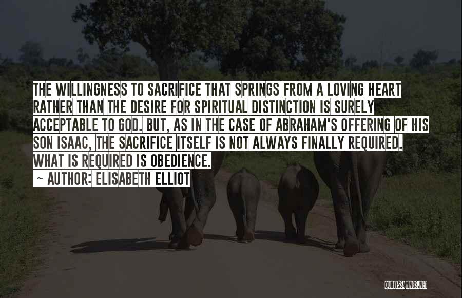 Offering To God Quotes By Elisabeth Elliot