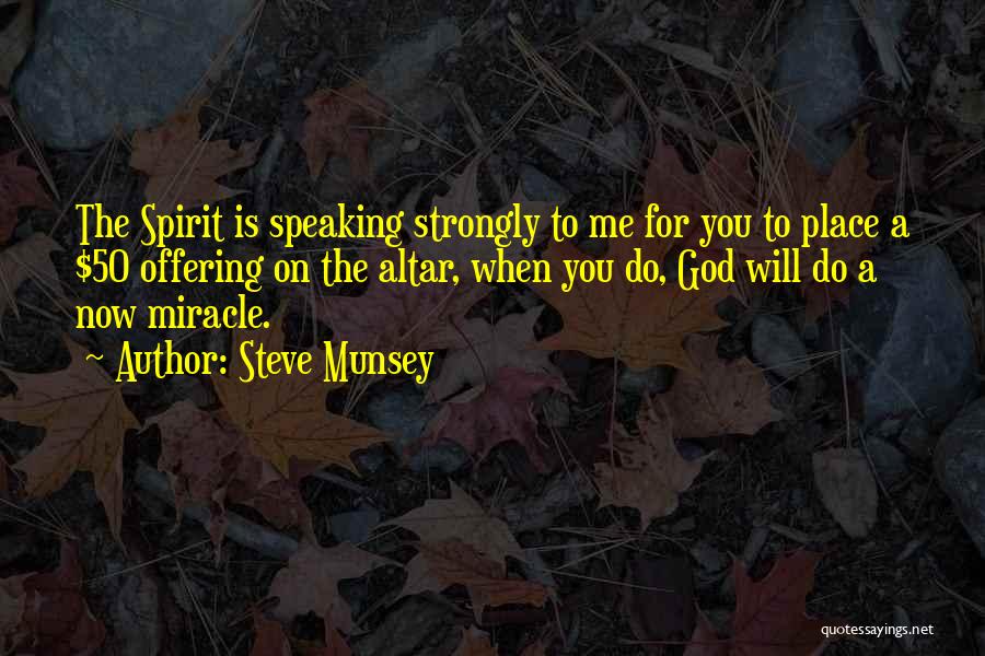 Offering To God Quotes By Steve Munsey