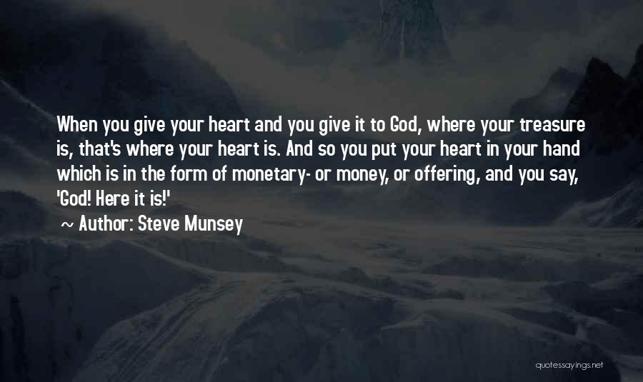 Offering To God Quotes By Steve Munsey
