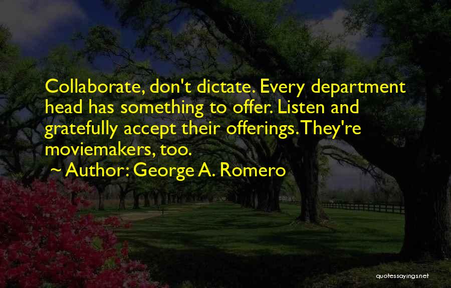 Offerings Quotes By George A. Romero