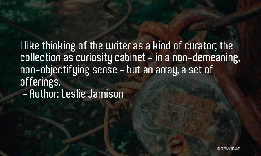 Offerings Quotes By Leslie Jamison