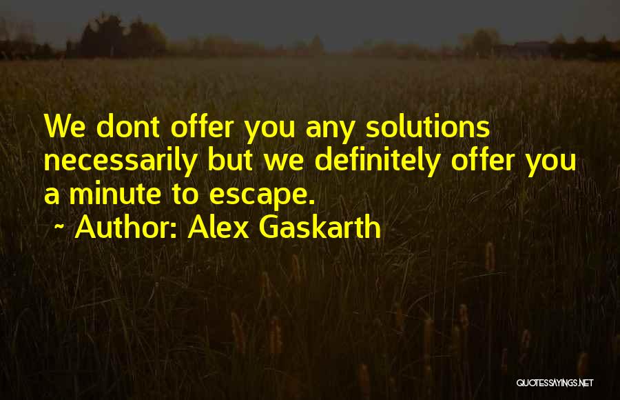 Offers Quotes By Alex Gaskarth