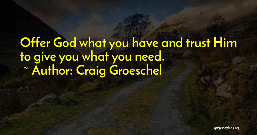 Offers Quotes By Craig Groeschel