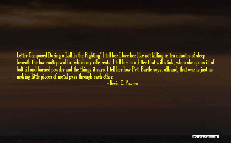 Offhand Rifle Quotes By Kevin C. Powers Offhand Rifle Quotes By Kevin C. Powers