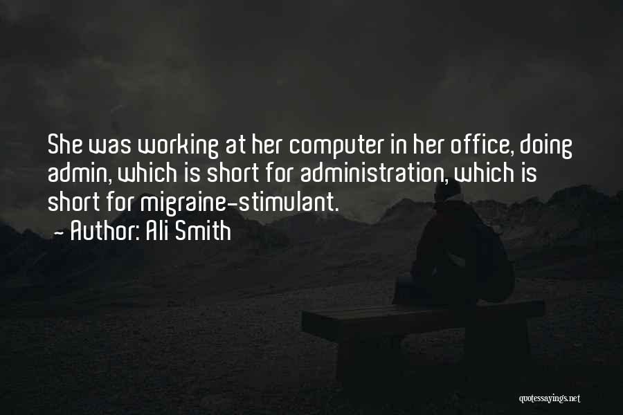 Office Admin Quotes By Ali Smith