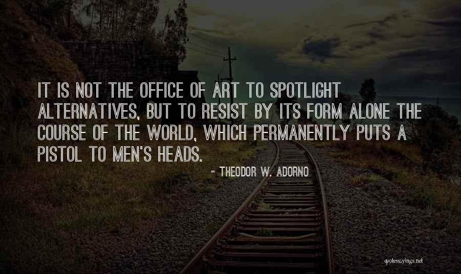 Office Art Quotes By Theodor W. Adorno Office Art Quotes By Theodor W. Adorno