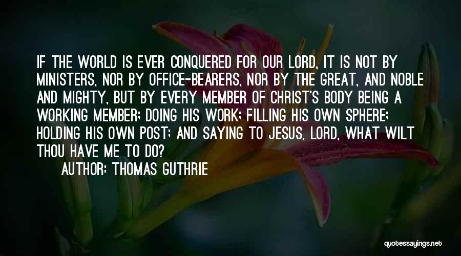 Office Bearers Quotes By Thomas Guthrie