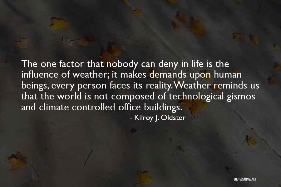 Office Buildings Quotes By Kilroy J. Oldster Office Buildings Quotes By Kilroy J. Oldster