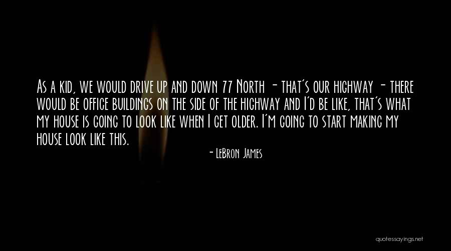 Office Buildings Quotes By LeBron James Office Buildings Quotes By LeBron James