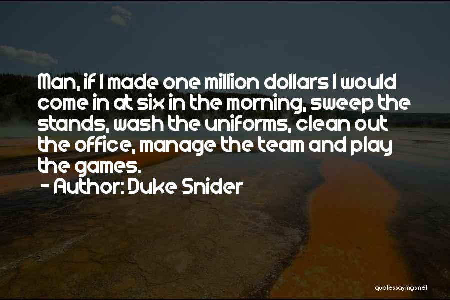 Office Clean Up Quotes By Duke Snider