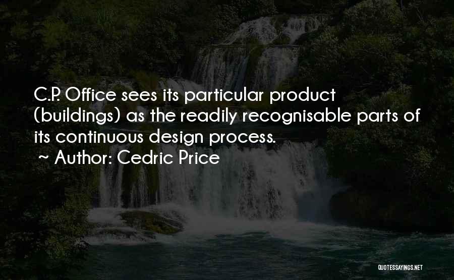 Office Design Quotes By Cedric Price