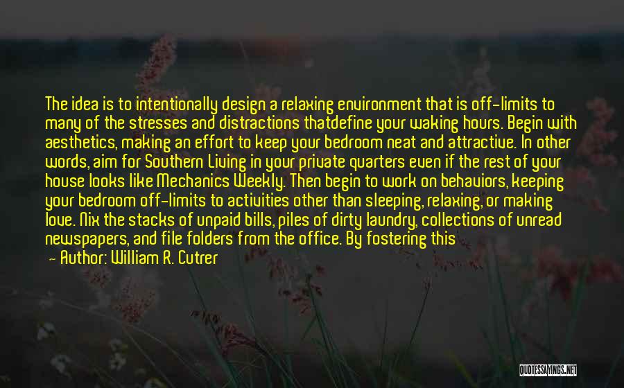 Office Design Quotes By William R. Cutrer